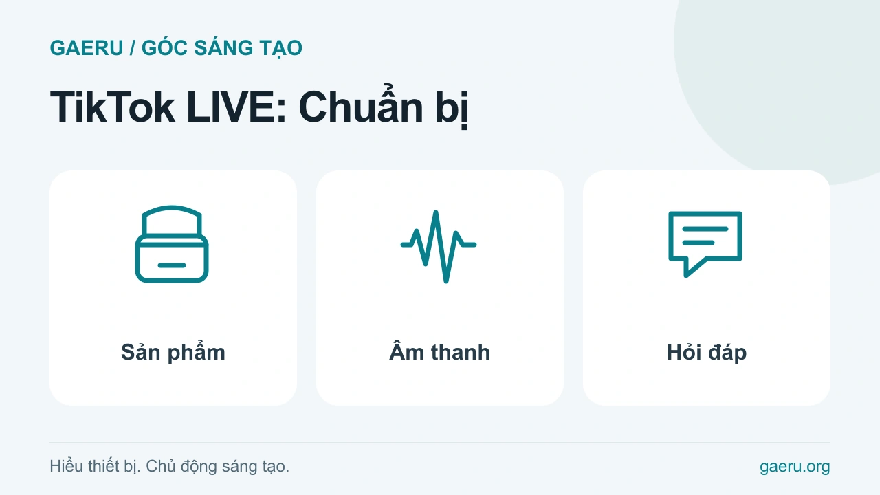 Minh họa TikTok LIVE: Chuẩn bị: Sản phẩm, Âm thanh, Hỏi đáp